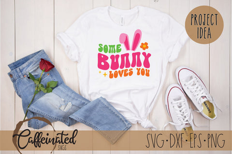 Some Bunny Loves You SVG SVG Caffeinated SVGs 