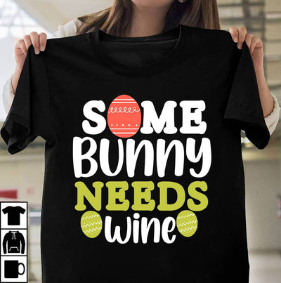 Some Bunny Needs Wine SVG Cut File, Some Bunny Needs Wine Sublimation Design, Some Bunny Needs Wine SVG Quotes SVG BlackCatsMedia 
