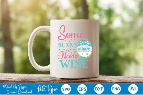 Some Bunny Needs Wine SVG Cut File SVGs,Quotes and Sayings,Food & Drink,On Sale, Print & Cut SVG DesignPlante 503 