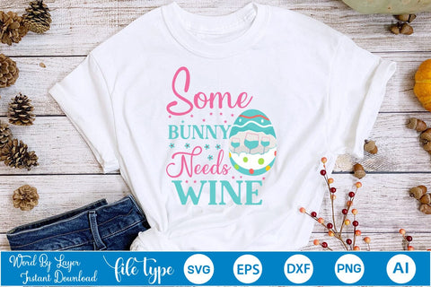 Some Bunny Needs Wine SVG Cut File SVGs,Quotes and Sayings,Food & Drink,On Sale, Print & Cut SVG DesignPlante 503 