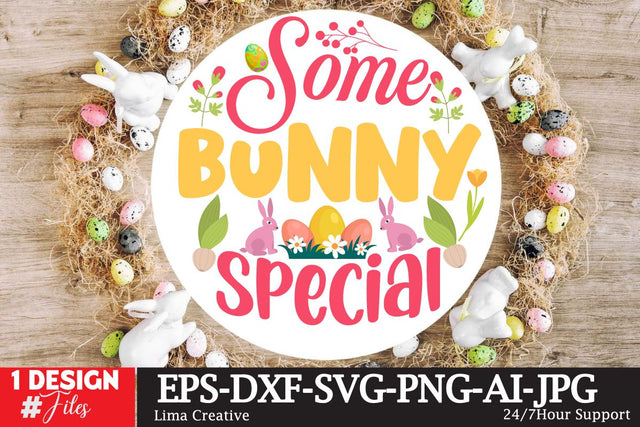 Some Bunny Special Sign SVG SVG Insomnia Std 