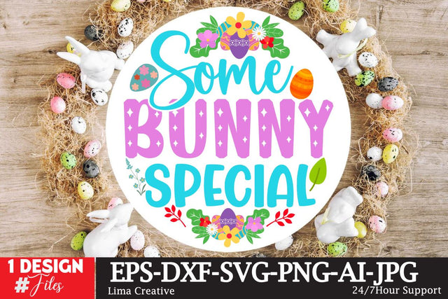 Some Bunny Special Sign SVG SVG Insomnia Std 