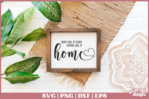 Some Call it Chaos SVG | Home Sign SVG SVG Carla C Designs 