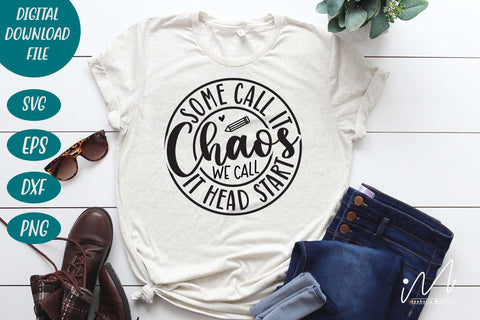 some call it chaos we call head start svg,Kindergarten Teacher Svg, Cool Teacher T-shirt svg, Cut files, Funny Teacher Svg SVG Isabella Machell 