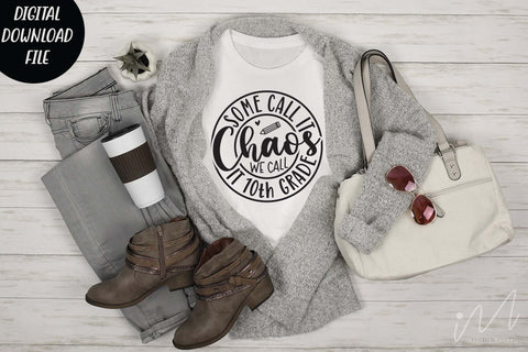 some call it chaos we call it 10th grade svg,Teacher Svg, Cool Teacher T-shirt svg, Cut files, Funny Teacher Svg SVG Isabella Machell 