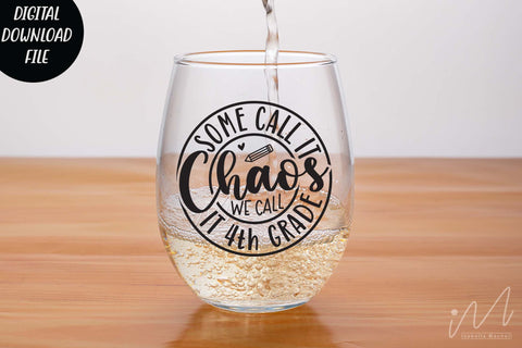 some call it chaos we call it 4th grade svg,4th grade teacher svg, 4th grade t shirt svg SVG Isabella Machell 