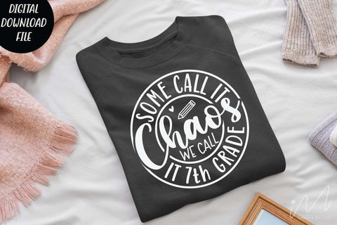 some call it chaos we call it 7th grade svg,Teacher Svg, Cool Teacher T-shirt svg, Cut files, Funny Teacher Svg SVG Isabella Machell 