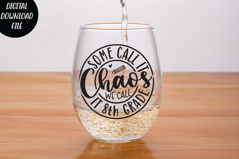 some call it chaos we call it 8th grade svg,Teacher Svg, Cool Teacher T-shirt svg, Cut files, Funny Teacher Svg SVG Isabella Machell 