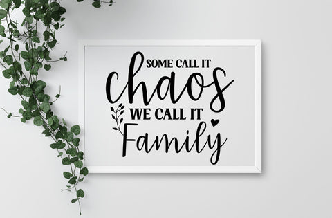 Some call it chaos we call it family, family quotes sign svg SVG MD mominul islam 