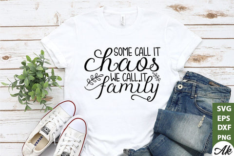 Some call it chaos we call it family SVG SVG akazaddesign 