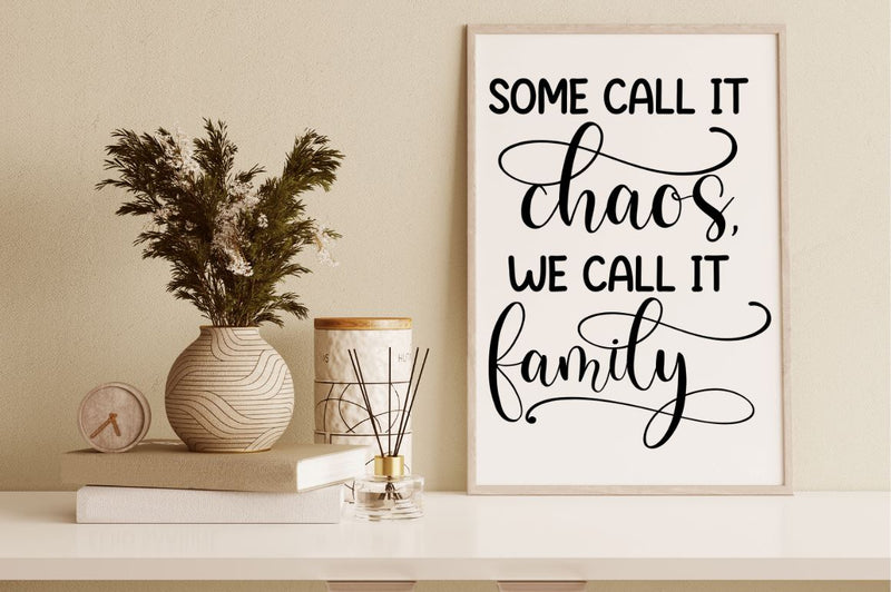 Some call it chaos, we call it family SVG SVG DESIGNISTIC 