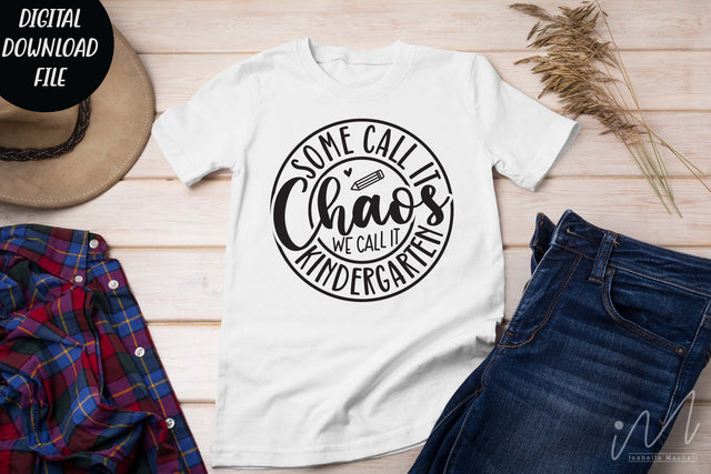 some call it chaos we call it kindergarten svg, Kindergarten Teacher Svg, Cool Teacher T-shirt svg, Cut files, Funny Teacher Svg SVG Isabella Machell 