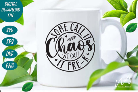 some call it chaos we call it pre k svg,Teacher Svg, Cool Teacher T-shirt svg, Cut files, Funny Teacher Svg SVG Isabella Machell 