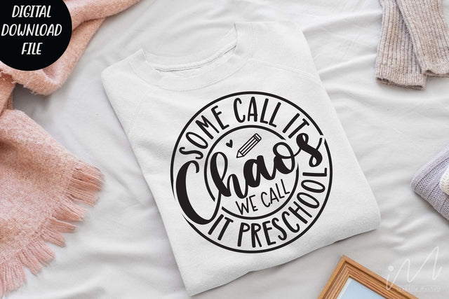 some call it chaos we call it preschool svg,Teacher Svg, Cool Teacher T-shirt svg, Cut files, Funny Teacher Svg SVG Isabella Machell 