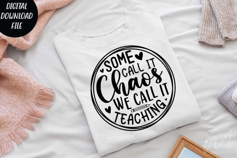 Some Call It Chaos We Call It Teaching svg,teacher shirt svg, teacher gift svg,teacher appreciation svg,gift for teacher svg, teacher svg SVG Isabella Machell 