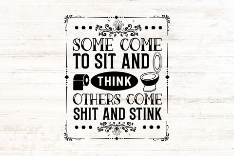 Some come to sit and think others come shit SVG SVG Regulrcrative 