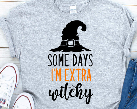 Some Days I'm Extra Witchy Halloween SVG SVG She Shed Craft Store 