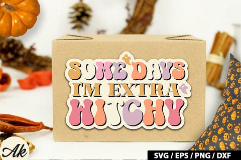 Some days i'm extra witchy Retro Stickers SVG akazaddesign 