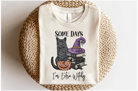 Some Days I'm Extra Witchy Sublimation Vlo2 Sublimation Jagonath Roy 