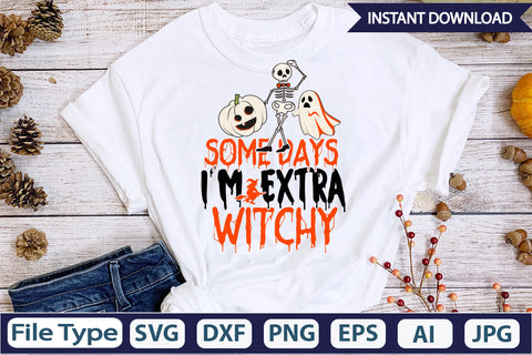 Some Days I'm Extra Witchy SVG Cut File SVGs,Quotes and Sayings,Food & Drink,On Sale, Print & Cut SVG DesignPlante 503 