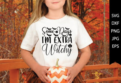 Some Days I'm Extra Witchy SVG md faruk hossain 