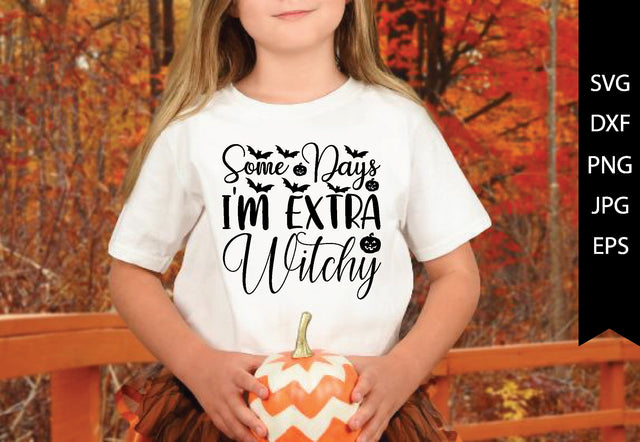 Some Days I'm Extra Witchy SVG md faruk hossain 