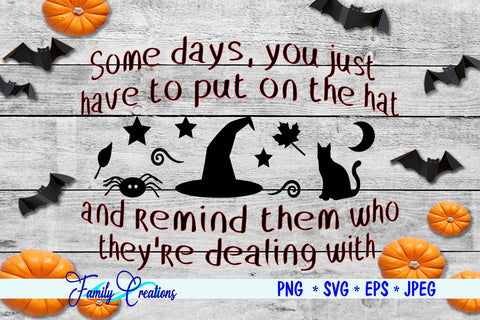 Some days you just have to put on the hat and remind them who they're dealing with SVG Family Creations 