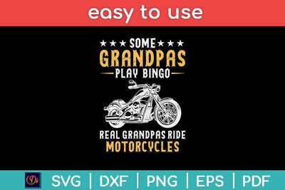 Some Grandpas Play Bingo Real Grandpas Ride Motorcycles Svg Design SVG artprintfile 