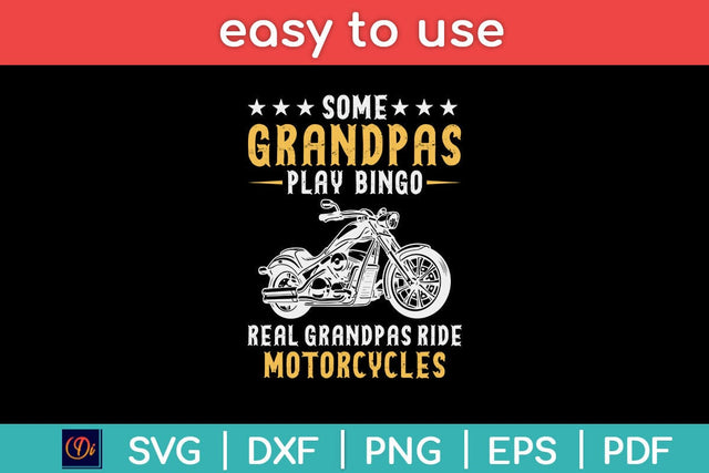 Some Grandpas Play Bingo Real Grandpas Ride Motorcycles Svg Design SVG artprintfile 