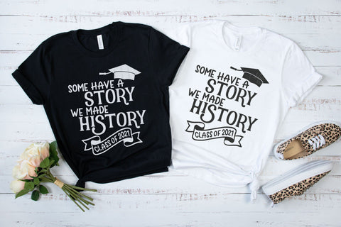 Some Have A Story We Made History 2021 - SVG, PNG, DXF, EPS SVG Elsie Loves Design 