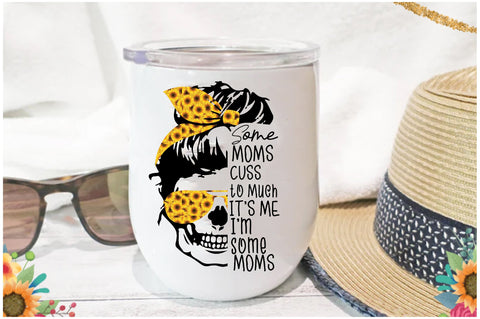 Some Moms Cuss Too Much Sublimation Sublimation Jagonath Roy 