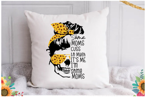 Some Moms Cuss Too Much Sublimation Sublimation Jagonath Roy 