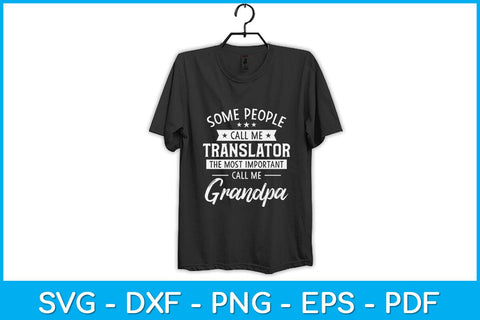 Some People Call Me Translator Fathers Day Svg Design SVG artprintfile 