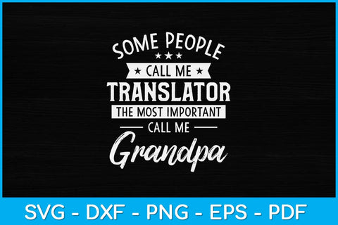 Some People Call Me Translator Fathers Day Svg Design SVG artprintfile 