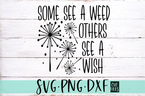 Some See A Weed Others See A Wish SVG | Farmhouse SVG Free For Commerical Use SVG RedFoxDesignsUS 