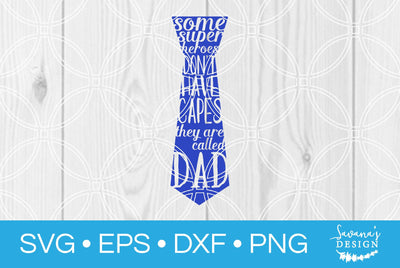 Some Superheroes Dont Have Capes They Are Called Dad SVG SavanasDesign 