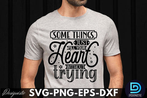 Some things just fill your heart without trying, Dog SVG Design SVG DESIGNISTIC 