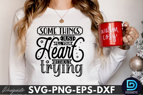 Some things just fill your heart without trying, Dog SVG Design SVG DESIGNISTIC 