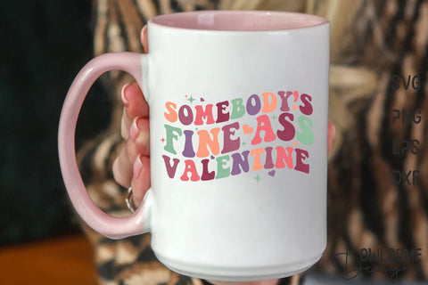 Somebody Fineass Valentine Retro Quotes Valentine Sublimation Owlsome.Designs 