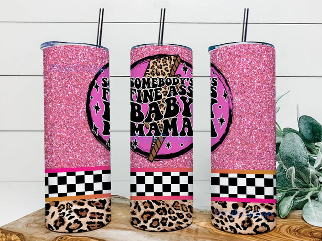 Somebody's Fine Ass Baby Mama Tumbler Png, Baby Mama 20oz Skinny Tumbler, Funny Mom Tumbler Design, Pink Glitter Tumbler Wrap, Mother's Day Gift, Mom Tumbler Template, Instant Download Sublimation iStyleDesign 