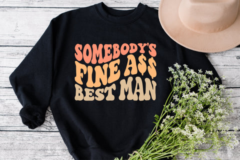 Somebody's Fine Ass Best Man svg, Wife svg, Fine Ass Wife svg for sweatshirt, Funny shirt for Spouse, Trendy Wavy Text svg, Married Life svg SVG Fauz 