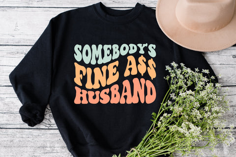 Somebody's Fine Ass Husband SVG, Somebody's Fine Ass SVG, Wavy Stacked svg, Wavy Letter Svg, Svg Cricut Cut File, PNG Files SVG Fauz 