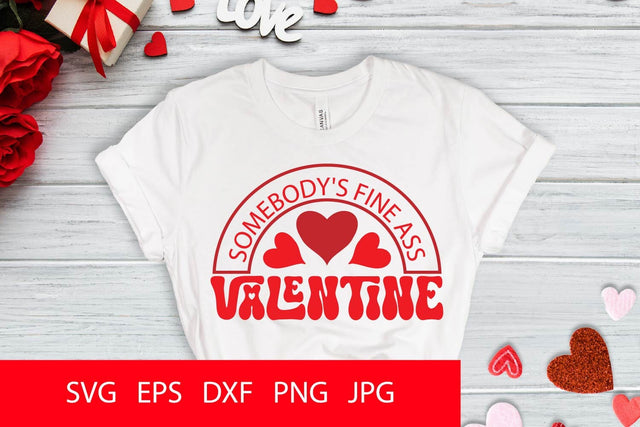 Somebody's Fine Ass Valentine SVG PNG Free For Commercial Use SVG Sintegra 