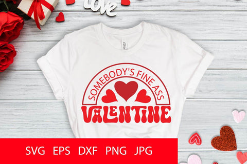 Somebody's Fine Ass Valentine SVG PNG Free For Commercial Use SVG Sintegra 