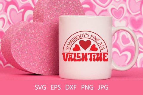 Somebody's Fine Ass Valentine SVG PNG Free For Commercial Use SVG Sintegra 