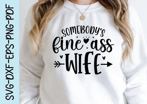 somebody's fine ass wife svg, husband and wife svg, cutfile, wedding svg SVG designstore 