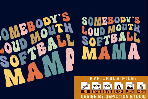 Somebody's Loud Mouth Softball Mama T-Shirt, Mother's Day Shirt, Softball Mama Shirt Print Template Sketch DESIGN Depiction Studio 