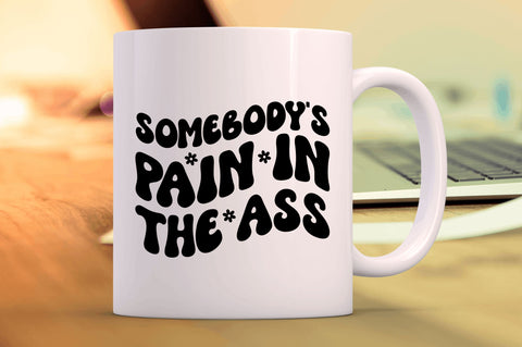 Somebodys pain in the ass SVG SVG Regulrcrative 