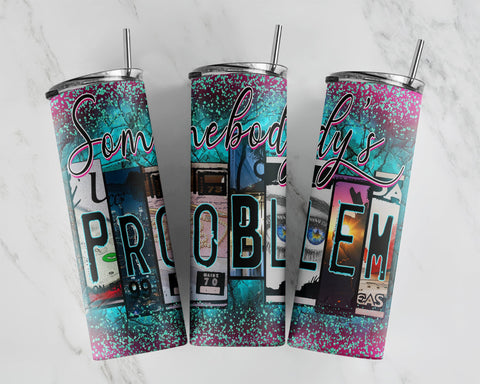 Somebody's Problem PNG, Seamless Tumbler Wrap, Tumbler Design, Tumbler PNG, Sublimation Tumbler, PNG, Country Music, 20 oz Sublimation CaldwellArt 