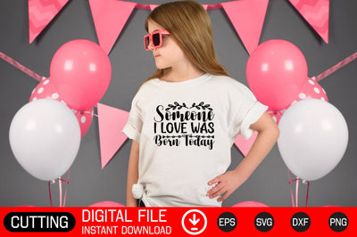 Someone I Love Was Born Today SVG CraftlabSvg29 